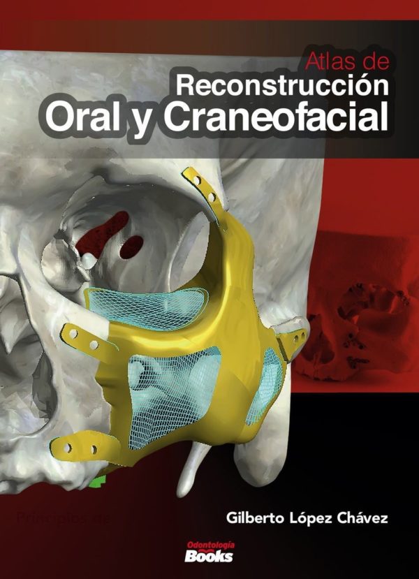 Atlas de Reconstrucción Oral y Craneofacial.
