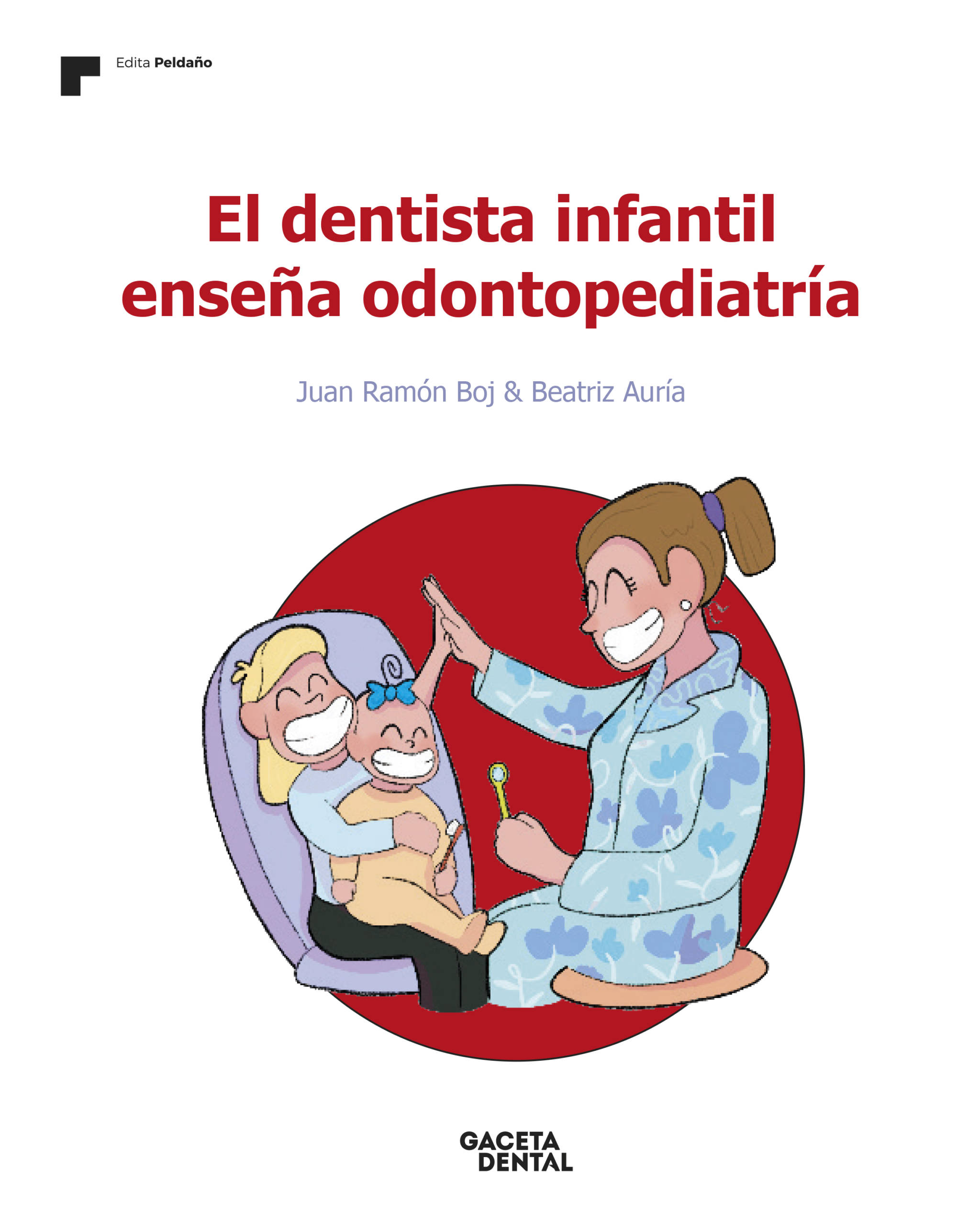 El dentista infantil enseña Odontopediatría - Tienda Gaceta Dental | Libros  de Odontología | Envíos Gratis